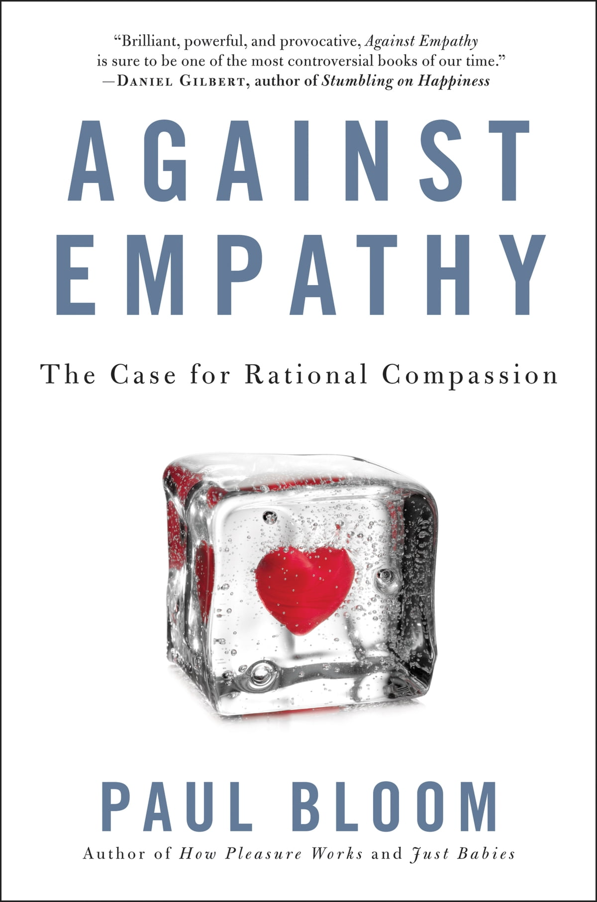 Against Empathy by Paul Bloom book image Against Empathy by Paul Bloom - select to open Amazon.com